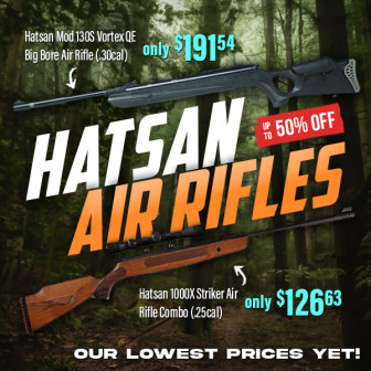 Hot air! Extra special deals on Hatsan air guns. Up to 50% off!