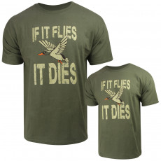 If it Flies, It Dies T-Shirt- OD Green